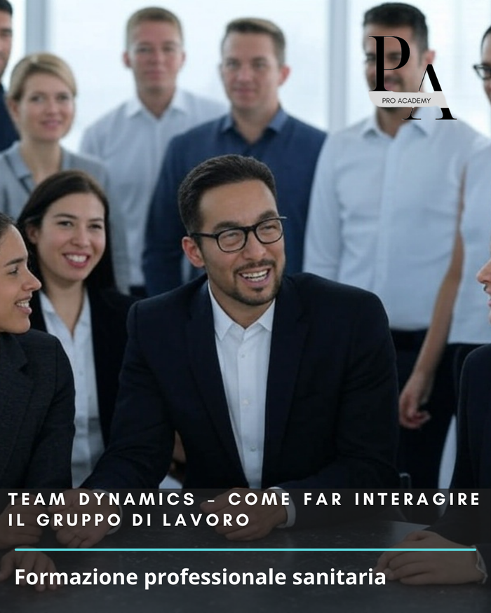 Team Dynamics – Come far interagire il gruppo di lavoro